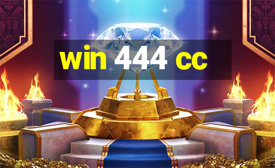 win 444 cc