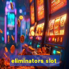 eliminators slot