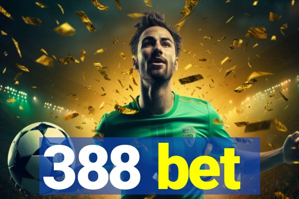 388 bet