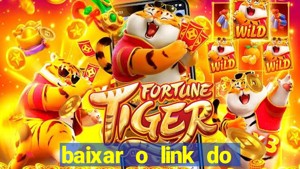 baixar o link do jogo do tigre