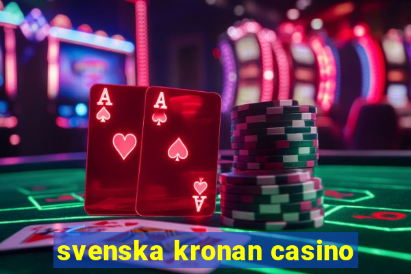 svenska kronan casino