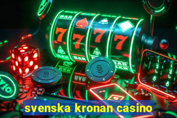 svenska kronan casino