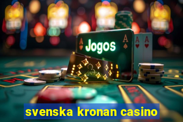 svenska kronan casino