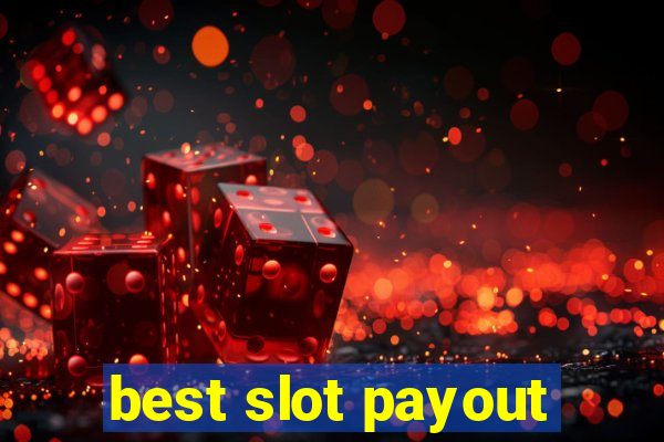 best slot payout