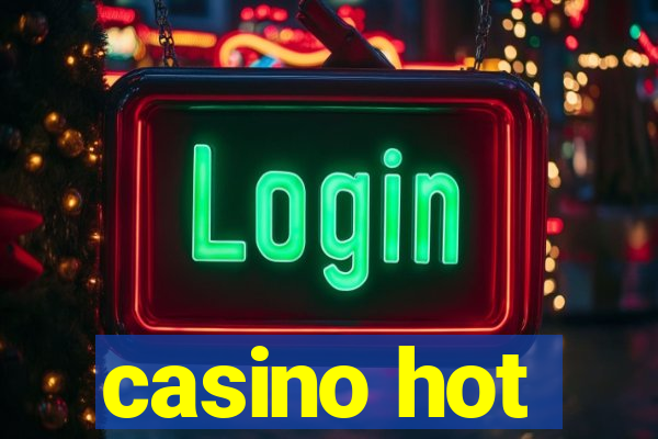 casino hot