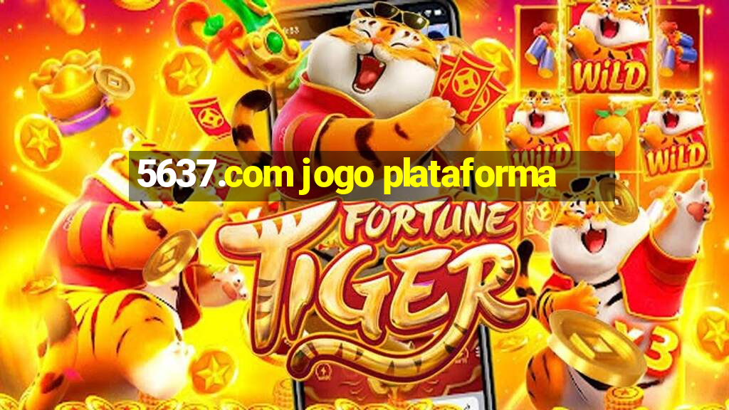 5637.com jogo plataforma