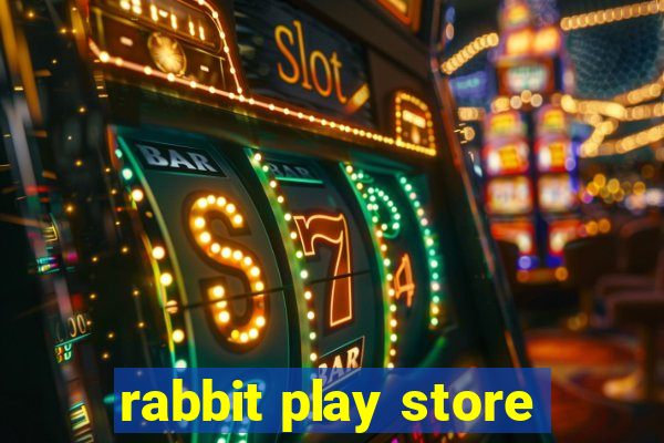 rabbit play store