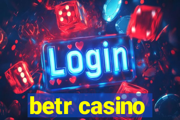 betr casino