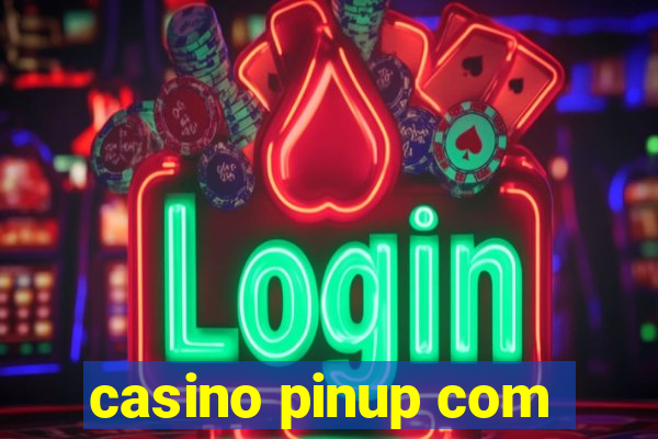 casino pinup com