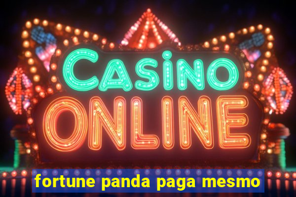 fortune panda paga mesmo