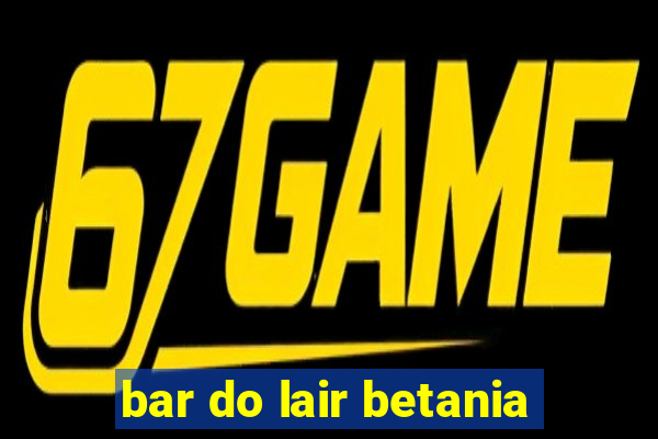 bar do lair betania