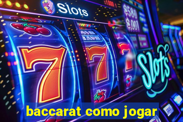 baccarat como jogar