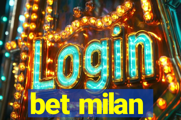 bet milan