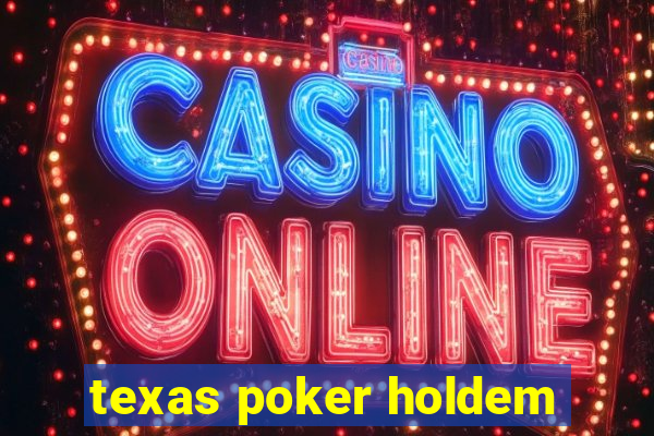 texas poker holdem