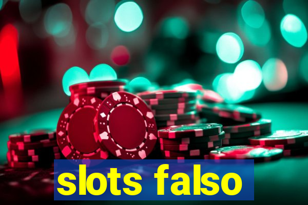 slots falso