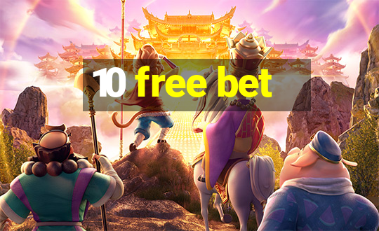 10 free bet