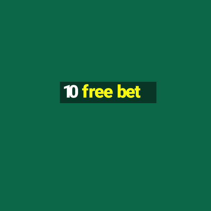 10 free bet