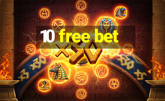 10 free bet