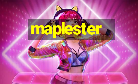 maplester