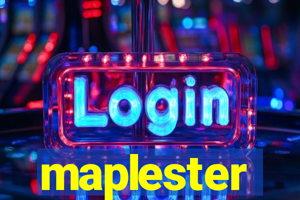 maplester