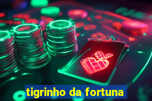 tigrinho da fortuna