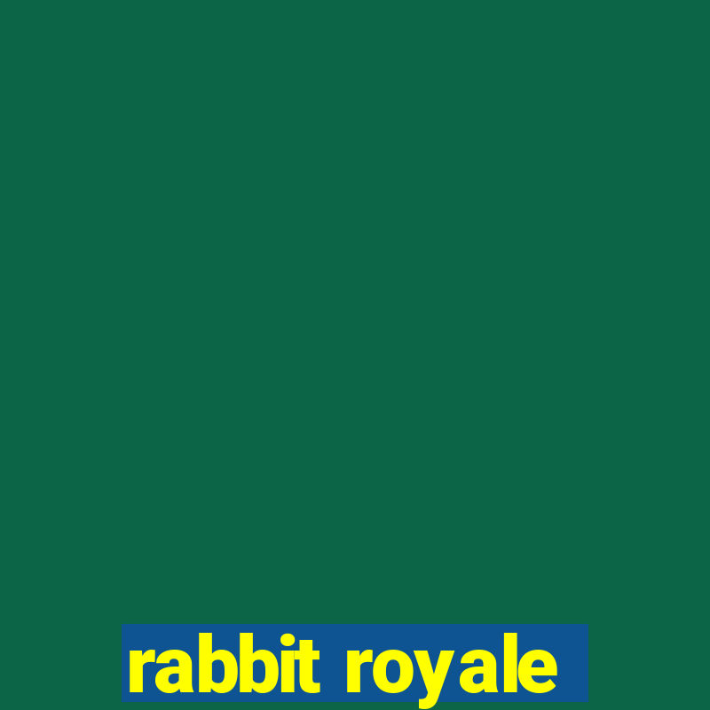 rabbit royale