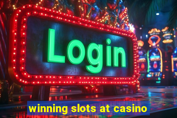 winning slots at casino