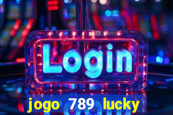 jogo 789 lucky paga mesmo