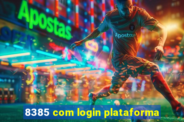 8385 com login plataforma