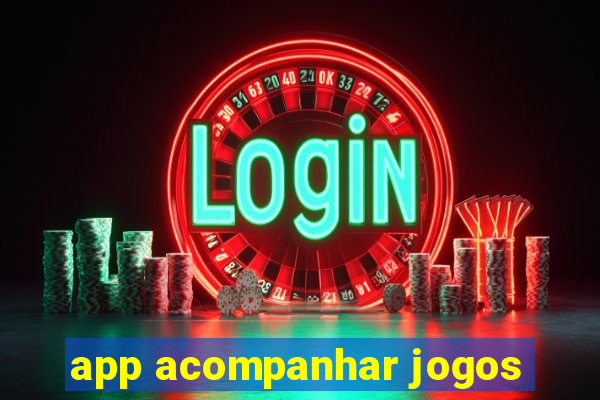 app acompanhar jogos