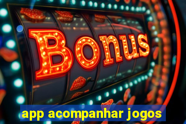 app acompanhar jogos