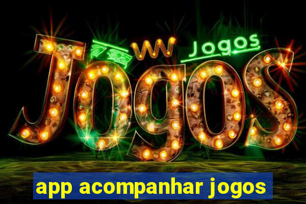 app acompanhar jogos