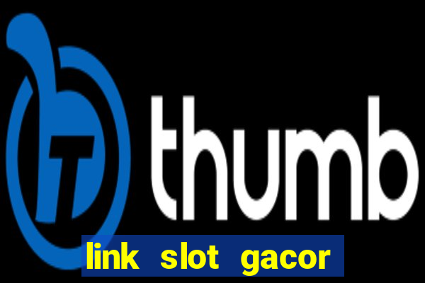 link slot gacor anti rungkad