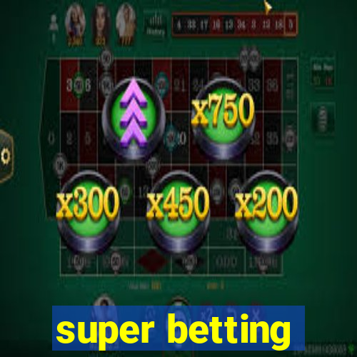 super betting