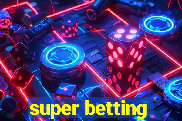 super betting