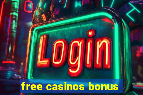 free casinos bonus