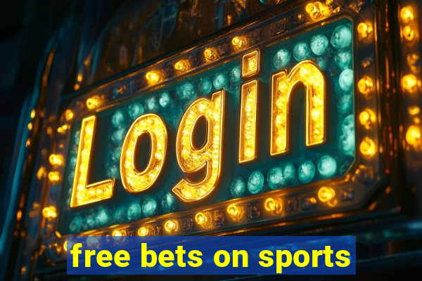 free bets on sports