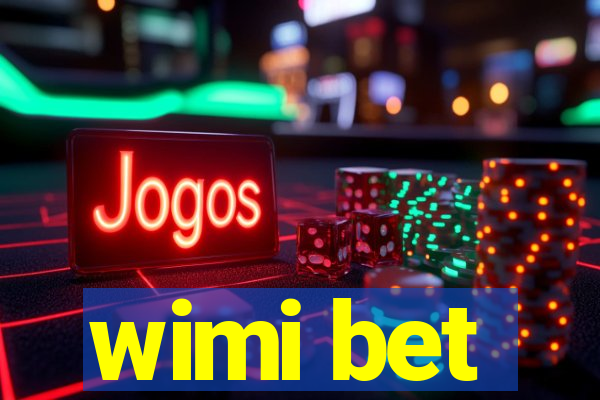 wimi bet