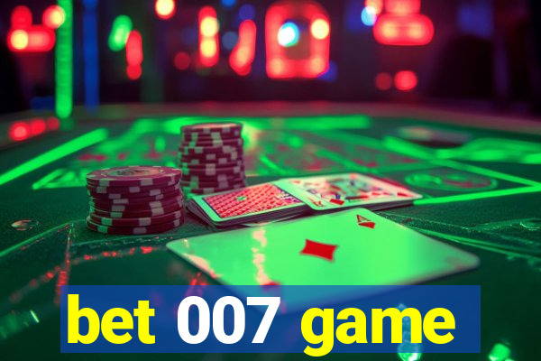 bet 007 game