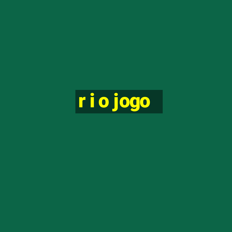 r i o jogo