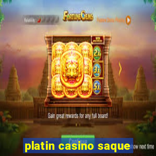 platin casino saque