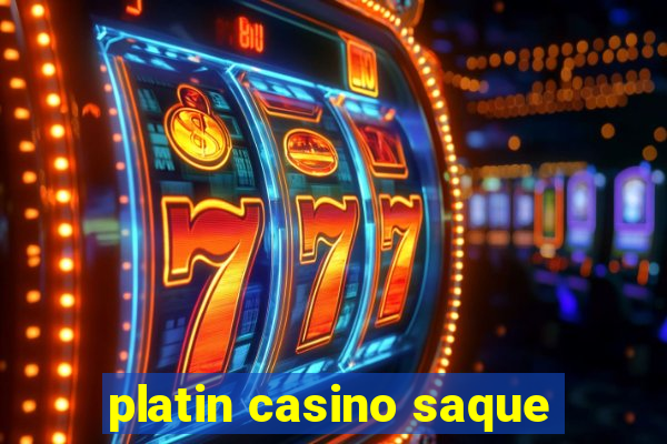 platin casino saque