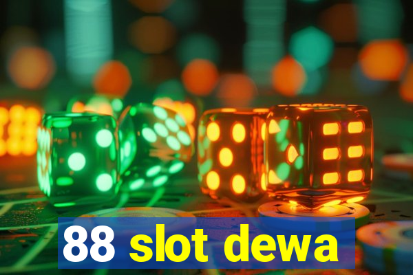 88 slot dewa