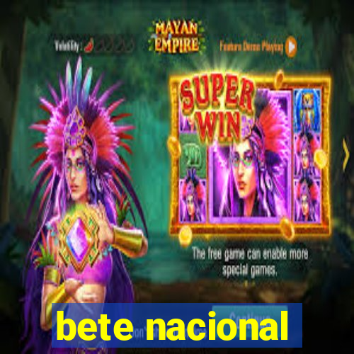 bete nacional