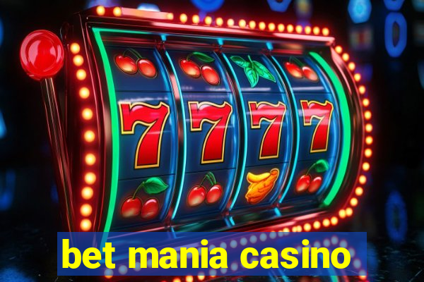 bet mania casino