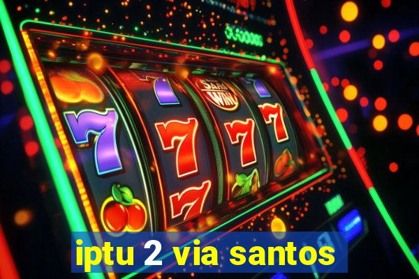 iptu 2 via santos