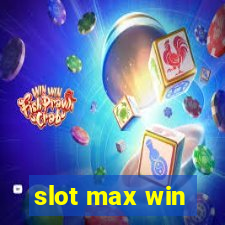 slot max win