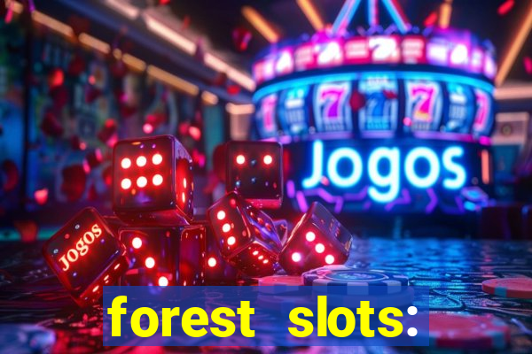 forest slots: casino games