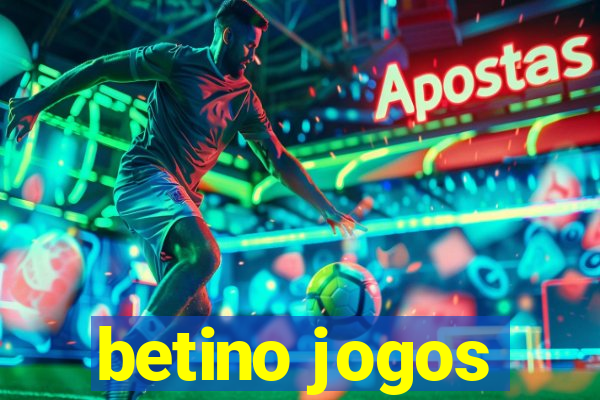 betino jogos