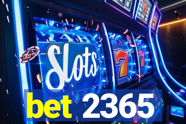 bet 2365